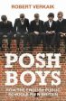 Robert Verkaik: Posh Boys [2018] hardback Online