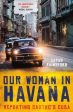 Sarah Rainsford: Our Woman in Havana [2019] paperback on Sale